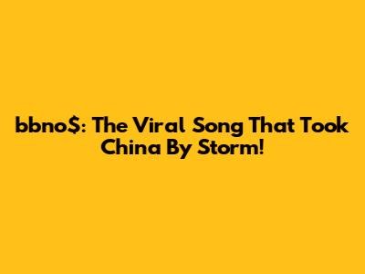 bbno$: The Viral Song That Took China By Storm!